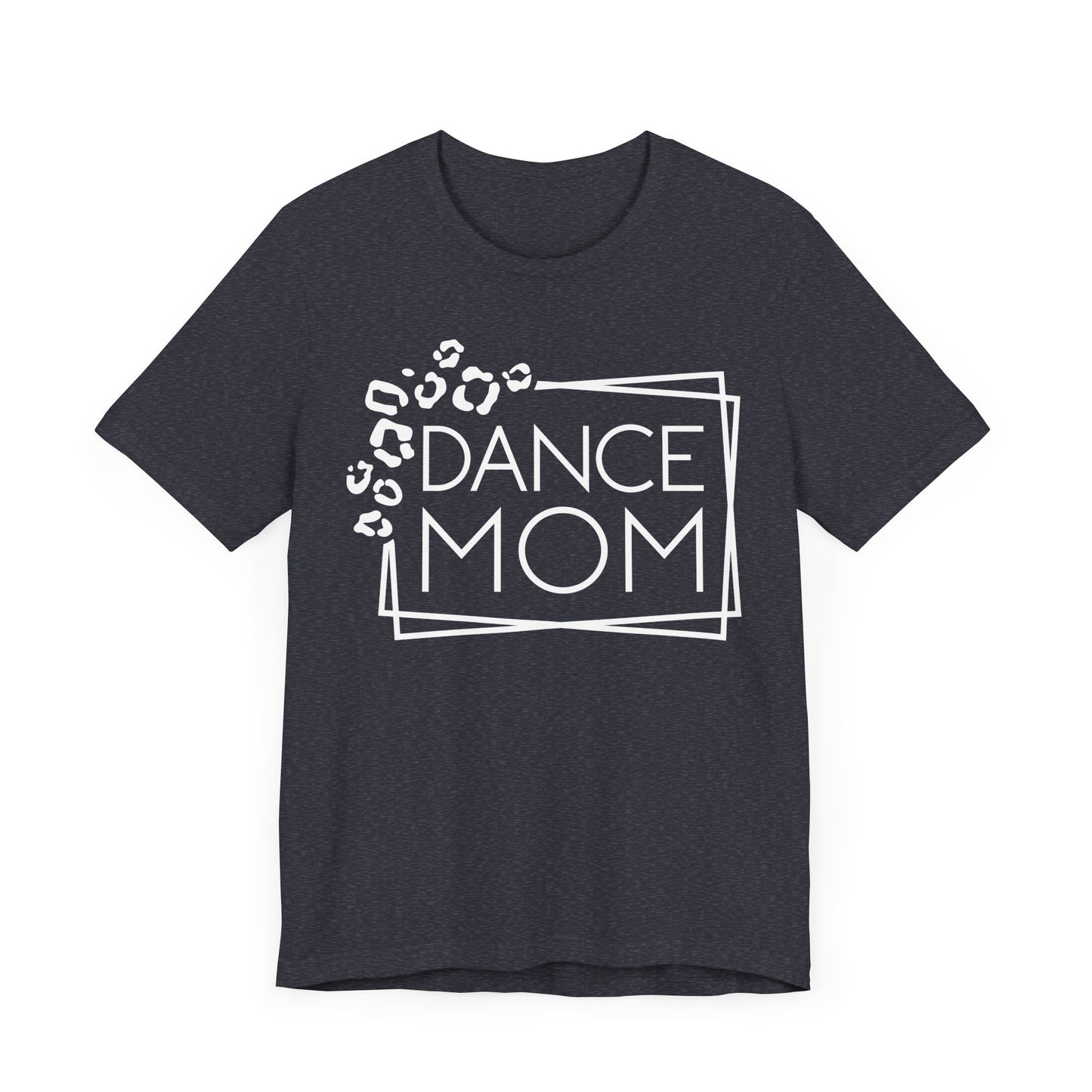 Dance Mom Shirt, Dancer Support Tee, Short Sleeve Unisex Jersey, Dance Mom Gift, Dance Team Shirt, Dance Studio Apparel