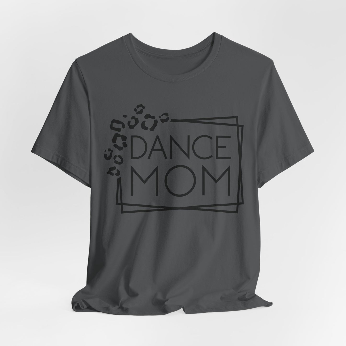 Dance Mom Shirt, Dancer Support Tee, Short Sleeve Unisex Jersey, Dance Mom Gift, Dance Team Shirt, Dance Studio Apparel